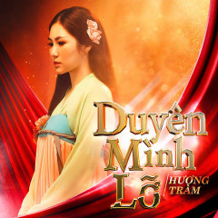 Duyên Mình Lỡ - Hương Tràm