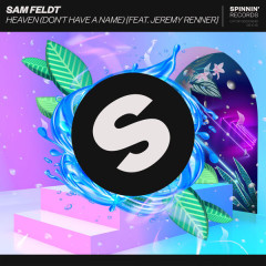 Heaven (Don't Have A Name) - Sam Feldt, Jeremy Renner