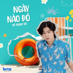 Ngày Nào Đó - Võ Trọng Trí, BMZ