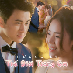 Thế Giới Trong Em - Hương Ly, LY.M