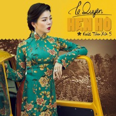 Hẹn Hò - Lệ Quyên