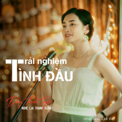 Trải Nghiệm Tình Đầu - Đặng Thanh Tuyền