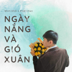 Ngày Nắng Và Gió Xuân - Minh Khôi, Huy Nhật