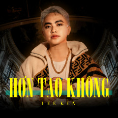 Hơn Tao Không - Lee Ken, ECM Squad