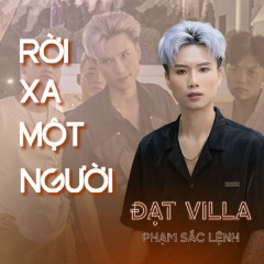 Rời Xa Một Người - Đạt Villa, Phạm Sắc Lệnh