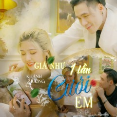 Giá Như Một Lần Cưới Em - Khánh Phương