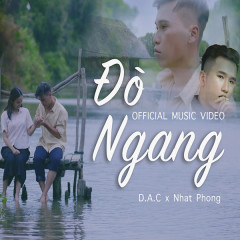 Đò Ngang - D.A.C, Nhất Phong