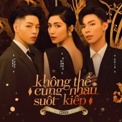 Không Thể Cùng Nhau Suốt Kiếp - Hòa Minzy, Đức Phúc, ERIK