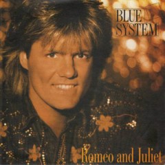 Romeo & Juliet (Maxi Version) - Blue System