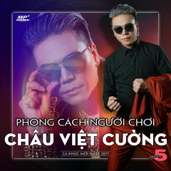 Anh Muốn Đi Chơi - Châu Việt Cường