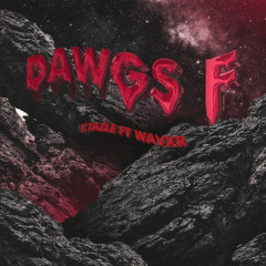 Dawgs F - YoungTazle, WAVXR