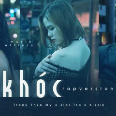 Khóc (Rap Version) - Nhiều nghệ sĩ