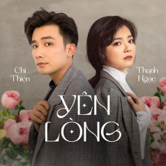 Yên Lòng - Chí Thiện, Thanh Ngọc