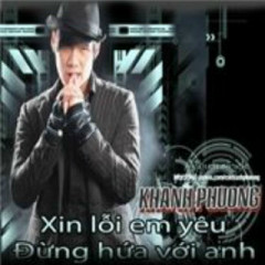 Xin Lỗi Em Yêu 2 (Hối Hận) - Khánh Phương