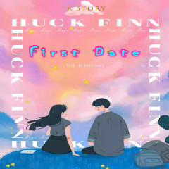 First Date - Huck Finn