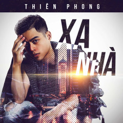 Xa Nhà - Thiên Phong