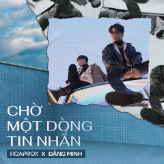 Chờ Một Dòng Tin Nhắn - Hoaprox, Đặng Minh