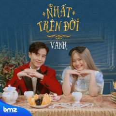 Nhất Trên Đời - VAnh