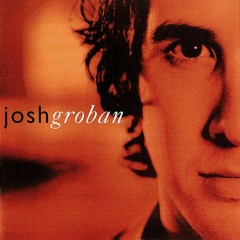 When You Say You Love Me - Josh Groban