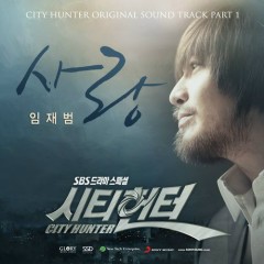 Love (City Hunter OST) - Yim Jae Bum
