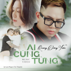 Ai Cũng Từng - Quang Đăng Trần