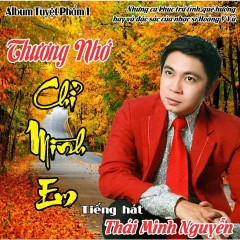 Thương Nhớ Chỉ Mình Em - Thái Minh Nguyễn