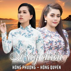 Mây Chiều - Hồng Phượng, Hồng Quyên