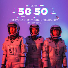 50 50 (Remix) - Nhiều nghệ sĩ