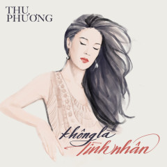 Không Là Tình Nhân (No Intro) - Thu Phương