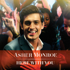 Here With You - Asher Monroe