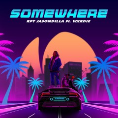 Somewhere - Rapital, RPT JasonDilla, Wxrdie