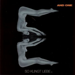 So Klingt Liebe (E-Mix) - And One