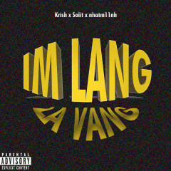 Im Lặng Là Vàng - Krish, Solit, nhatm11nh