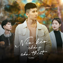 Níu Kéo Chẳng Cần Thiết - TLong