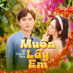 Muốn Lấy Em - Đỗ Thành Duy, Duyên Kendy, NH4T