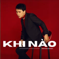 Khi Nào - Đinh Quang Đạt