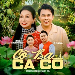 Cô Ba Ca Cổ - NSND Bạch Tuyết, Nal