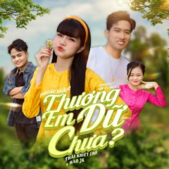 Thương Em Dữ Chưa - Thái Khiết Linh, Hào JK