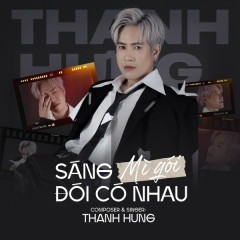 Sáng Mì Gói Đói Có Nhau - Thanh Hưng