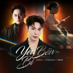 Yêu Bền Bỉ - ERIK, Freaky, benny