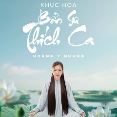 Khúc Họa Bổn Sư Thích Ca - Hoàng Y Nhung