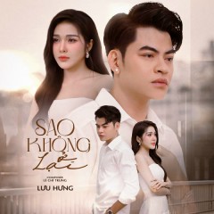 Sao Không Ở Lại - Lưu Hưng