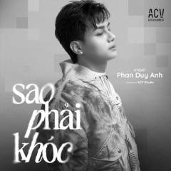 Sao Phải Khóc - Phan Duy Anh, ACV