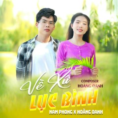 Về Xứ Lục Bình - Nam Phong, Hoàng Oanh