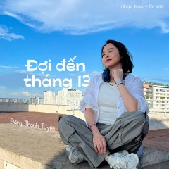 Đợi Đến Tháng 13 - Đặng Thanh Tuyền