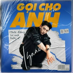 GỌI CHO ANH (1AM Version) - Isaac