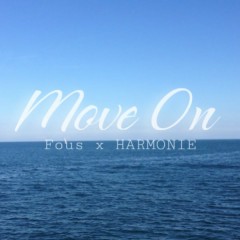 Move On - Fous, Harmonie