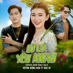 Lỡ Có Yêu Nhau - Huỳnh Mộng Như, Hào JK