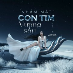 Nhắm Mắt Con Tim Vương Sầu - Sofia