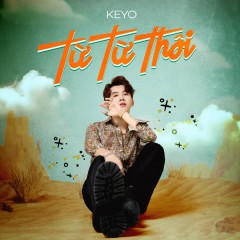 Từ Từ Thôi - Keyo, LeNham